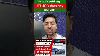 ITI Job Vacancy 2025 #iti_job_vacancy_2025 #globaliti