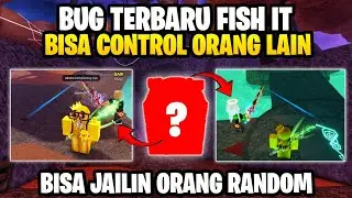BUG CONTROL OTHER PEOPLE'S CHARACTERS IN FISH IT ROBLOX - Tips For Beginners In FISH IT Game