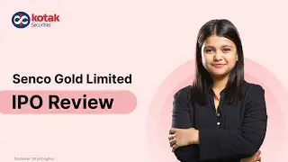 Senco Gold IPO Review | Issue Details And Other Things You Must Know With Kinjal Parekh