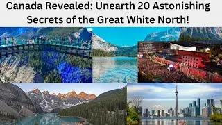 Top 20 Astonishing Secrets of Great White North!Canada #canada#facts