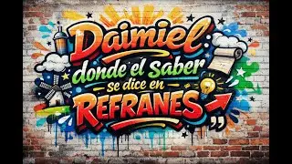Descubre Daimiel a Trav&eacute;s de sus Refranes y Dichos Populares (Audio)