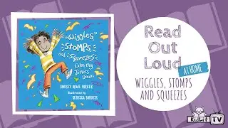 Read Out Loud WIGGLES STOMPS AND SQUEEZES CALM MY JITTERS DOWN with Lindsey Rowe Parker