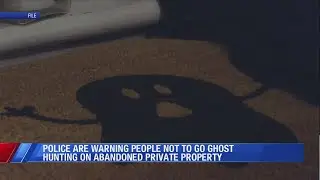 Wytheville police warn ghost hunters: Trespassing is a crime