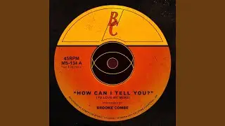 How Can I Tell You? (To Love Me More)
