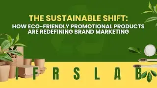 The Sustainable Shift: How Eco-Friendly Promotional Products Are Redefining Brand Marketing