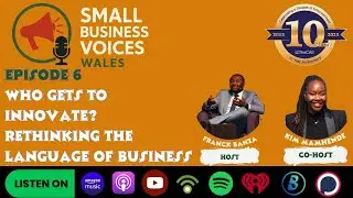 Episode 6: “Who Gets to Innovate? Rethinking the Language of Business”