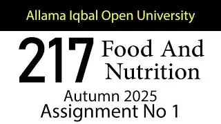 AIOU Code 217 Solved Assignment No 1 | Autumn 2025 | Food And Nutrition | AIOU Corner