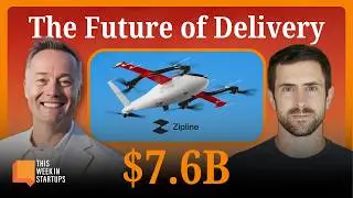 From Blood Transfusions to Burritos, How Zipline is Automating Delivery | E2238