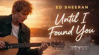 Ed Sheeran - Until I Found You 🔥| Trending English Song