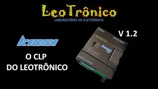 #236 - KICSI, o CLP Arduino do Leotronico - Parte 4