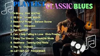 BLUES MUSIC ALL TIME - Beautiful Relaxing SONG ORDINARY - ALEX WARREN [ALBUM]