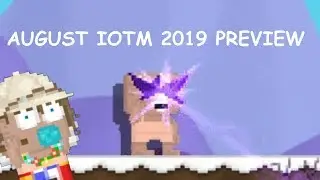 Growtopia August 2019 IOTM Preview