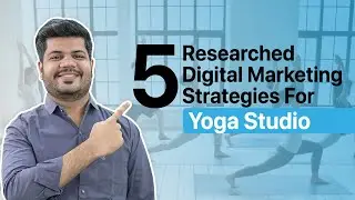 Digital Marketing for Yoga Studios | 5 Strategies to Market Your Yoga Classes