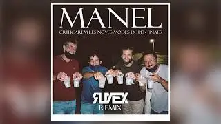CRITICAREM LES NOVES MODES DE PENTINATS (RUYEX REMIX) - MANEL
