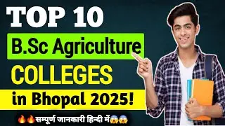 🔥Top 10 B.Sc Agriculture Colleges in Bhopal 2025😱✅️ | Best Agriculture Colleges in Bhopal