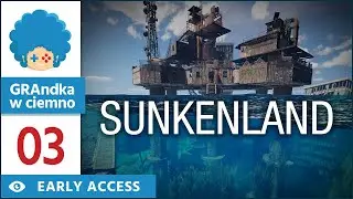 Sunkenland PL #3 | EA | Co za dzikusy mieszkają na tych wyspach! D: