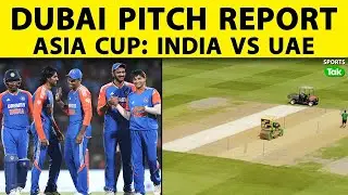 Asia Cup 2025, IND vs UAE T20I Pitch Report : Dubai Pitch Report | India vs UAE | Suryakumar Yadav