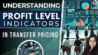 Understanding Profit Level Indicators in Transfer Pricing