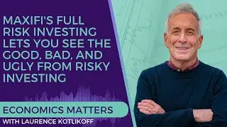 MaxiFi's Full Risk Investing Lets You See the Good, Bad, and Ugly from Risky Investing