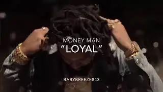 Money Man &ldquo;Loyal&rdquo; Type Beat Prod:Baby Breeze #moneyman #bcf