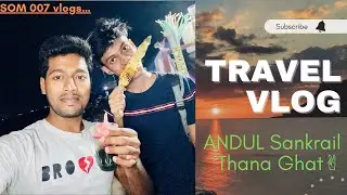 Evening tour with friends at Thana Ghat || Travel Vlog 2022✌️