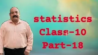 Statistics (part-18) Class-10