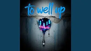 to well up