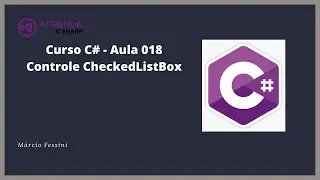 Curos C# - Aula 018 - Controle CheckedListBox