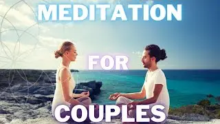 Meditation for COUPLES ❤️❤️ Heal issues and resolve problems