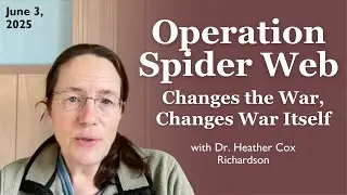 Ukraine's Operation Spider Web: Changes the War, Changes War Itself