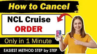 How To Cancel NCL Cruise [ New Method ]