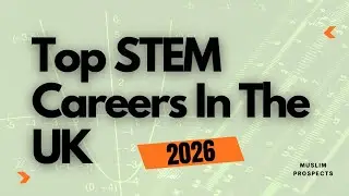 Best STEM Careers in the UK 2026 (For Muslims)