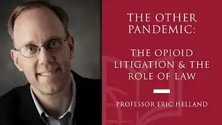 The Other Pandemic  The Opioid Litigation and the Role of Law in Public Health