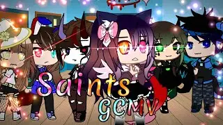 ◇♡ || Saints || GCMV(Remake) || ♡◇