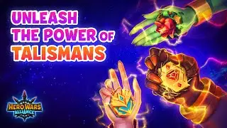 TALISMANS &ndash; Heroes Get Stronger! | Hero Wars: Alliance