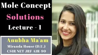 SOLUTION: Mole Concept || Lecture 1 || IIT JAM || DU BHU || By - Anubha Ma'am