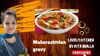 Maharashtrian gravy | Lovely Kitchen by Rita Bhalla | Maharashtrian  food