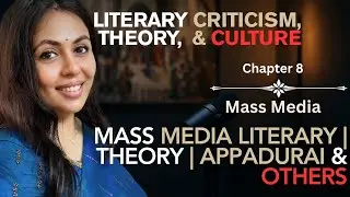 Chapter 8 | Mass Media Literary Theory | Globalization & Glocalization | Appadurari and others