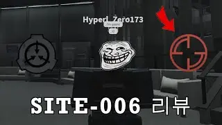SCP:Roleplay 제작자가 만든 또 다른 SCP게임?! [SITE-006 업데이트 간단 리뷰}