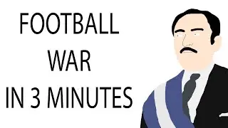 Football War | 3 Minute History
