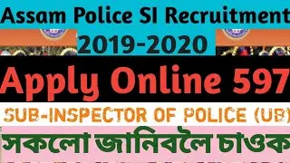 Assam Police SI Recruitment 2019-2020: Apply Online 597&nbsp; Sub-Inspector of Police (UB) posts