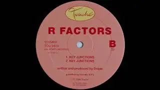 R Factors - Key Junctions