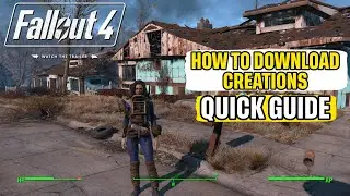 How to Download Creations in Fallout 4 Quick Guide