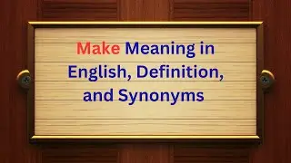 Make Synonyms Explained | Boost Your English Vocabulary Fast