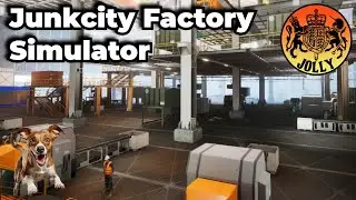 Junkcity Factory Simulator  |  Runs like a dog!