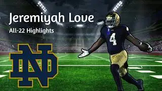 Jeremiyah Love All-22 Highlights