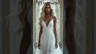 “If I Let You In”