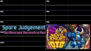 Shovel Knight Dig - Spore Judgement [Oscilloscope Deconstruction]