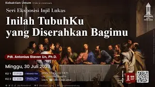 Pdt. Antonius Un | Inilah TubuhKu yang Diserahkan Bagimu | Kebaktian 2 | Minggu 30/06/23