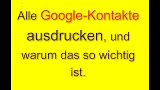 Google Kontakte ausdrucken oder nach Excel, Outlook, Android oder iPhone exportieren